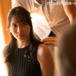 【中出し】 マドンナ専属 電撃移籍第2弾！！ 夫と子作りSEXをした後はいつも義父に中出しされ続けています…。 庵ひめか 『高画質』